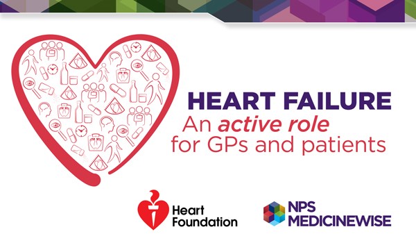 Collaborating to take an active role to improve heart failure: Heart Foundation and NPS MedicineWise